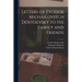 Letters of Fyodor Michailovitch Dostoevsky to His Family and Friends