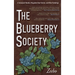The Blueberry Society: A Schoolyard Novella, Misguided Short Stories, and Other Ramblings