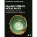 Healing Veteran Moral Injury: Using Metaphor and Story to Foster Hope and Connection