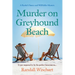 Murder on Greyhound Beach: A Rachel Chance and Will Keller Mystery