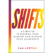 Shifts: 6 Steps to Transform Your Mindset and Elevate Your Leadership
