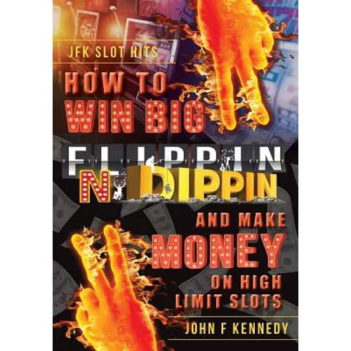 How to win BIG and Make Money on High Limit Slots: Flippin N Dippin