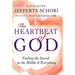 The Heartbeat of God: Finding the Sacred in the Middle of Everything