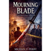 Mourning Blade: A Supernatural Thriller