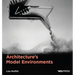 Architecture's Model Environments