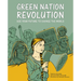 Green Nation Revolution: Use Your Future to Change the World