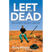 Left for Dead: How I Survived 71 Days in the Outback