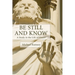 Be Still and Know