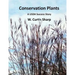 Conservation Plants, A USDA Success Story: History of the Natural Resource Conservation Service Plant Materials Program