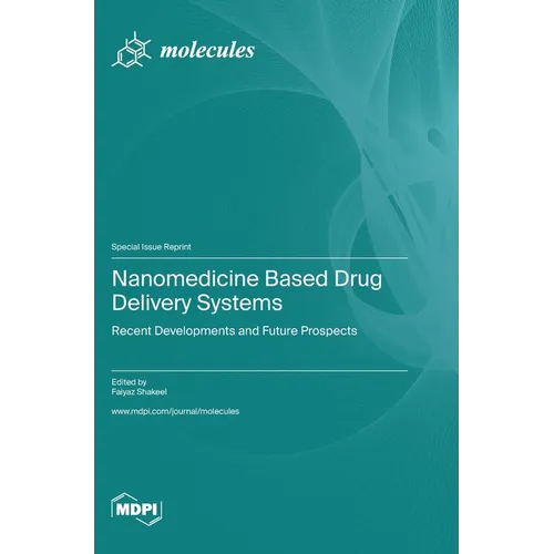 Nanomedicine Based Drug Delivery Systems: Recent Developments and Future Prospects