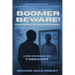 Boomer Beware! The Clock Is Ticking Down