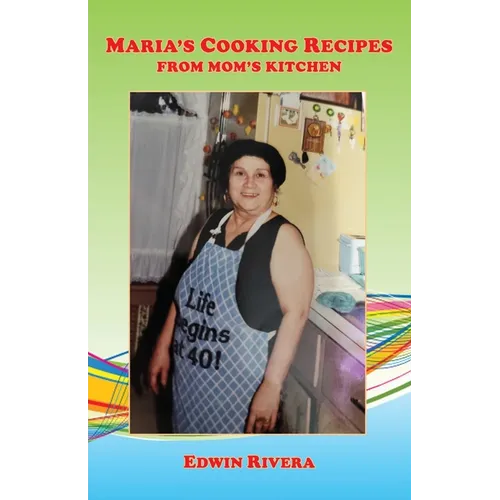 Maria's Cooking Recipes - From Mom's Kitchen