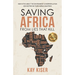 Saving Africa from Lies that Kill: How Myths About the Environment & Overpopulation are Destroying Third World Countries
