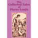The Collected Tales of Pierre Lous