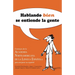 Hablando bien se entiende la gente / Speaking Well Makes the World Go'Round 1