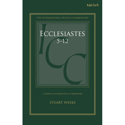 Ecclesiastes 5-12: A Critical and Exegetical Commentary