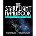 The Starflight Handbook: A Pioneer's Guide to Interstellar Travel