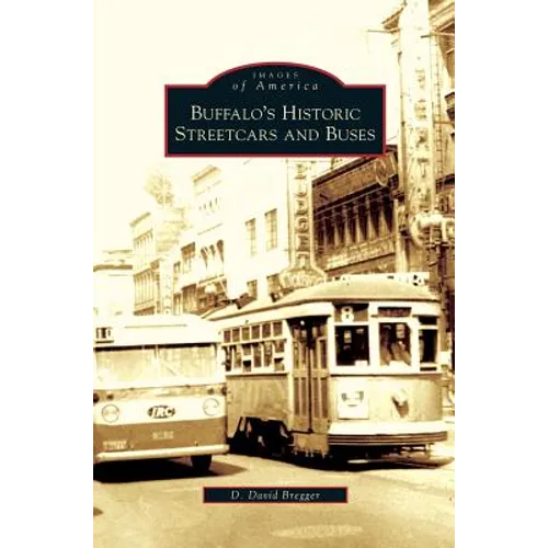 Buffalo's Historic Streetcars and Buses