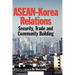 ASEAN-Korea Relations: Security, Trade, and Community Building