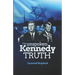 The Unspoken Kennedy Truth