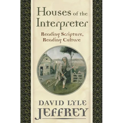 Houses of the Interpreter: Reading Scripture, Reading Culture