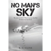No Man's Sky: The Story of a B-17 Waist Gunner Who Flew Twenty-Nine Times over the Reich