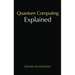 Quantum Computing Explained