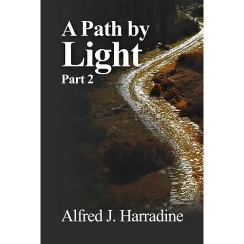 A Path by Light: Part 2