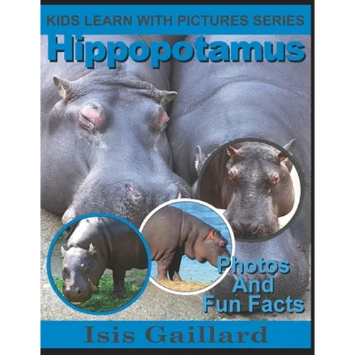 Hippopotamus: Photos and Fun Facts for Kids