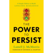 The Power to Persist: 8 Simple Habits to Build Lifelong Resilience