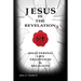 Jesus Is The Revelation: Shattering Lies, Tradition, & Religion