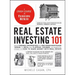 Real Estate Investing 101: From Finding Properties and Securing Mortgage Terms to Reits and Flipping Houses, an Essential Primer on How to Make Money