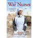 The War Nurses: A moving wartime romance saga full of heart