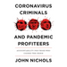 Coronavirus Criminals and Pandemic Profiteers: Accountability for Those Who Caused the Crisis