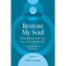 Restore My Soul: Reimagining Self-Care for a Sustainable Life
