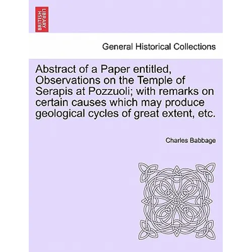 Abstract of a Paper Entitled, Observations on the Temple of Serapis at Pozzuoli; With Remarks on Certain Causes Which May Produce Geological Cycles of