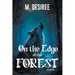 On The Edge Of The Forest