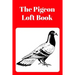 The Pigeon Loft Book: Racing and Breeding Loft Book With Red Cover