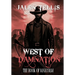 West of Damnation: The Book of Malcolm