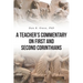 A Teacher's Commentary on First and Second Corinthians