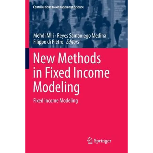 New Methods in Fixed Income Modeling: Fixed Income Modeling