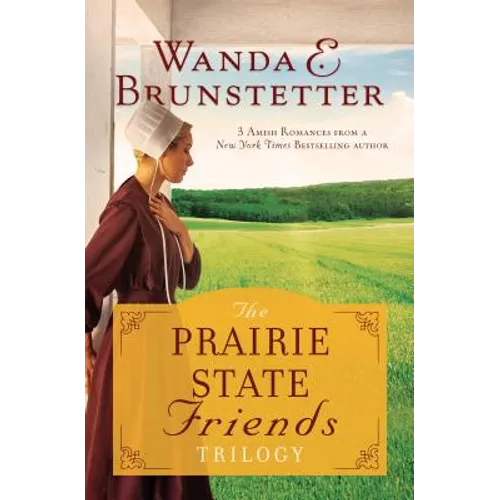 The Prairie State Friends Trilogy: 3 Amish Romances from a New York Times Bestselling Author