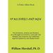 Of Microbes and Men: The Emotions, Drama and Mystery of a Struggle to Correct a 125-Year-Old Mistake and Improve Our Defenses Against Epide