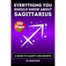 The Sagittarius Book: Everything You Should Know About Sagittariuses: A Guide to Clarity and Growth