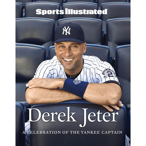 Sports Illustrated Derek Jeter: A Celebration of the Yankee Captain