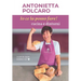Io ce la posso fare! Cucina e dintorni - Antonietta Polcaro: 6 Anni di ricette insieme a voi