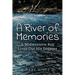 A River of Memories: A Midwestern Boy Lives Out His Dreams