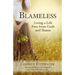 Blameless: Living a Life Free from Guilt and Shame