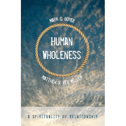 Human Wholeness: A Spirituality of Relationship