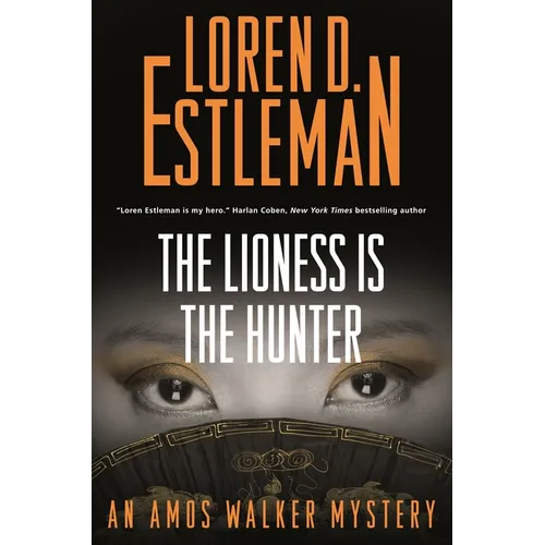 The Lioness Is the Hunter: An Amos Walker Mystery